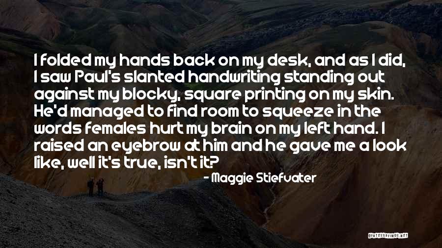 To Brain Quotes By Maggie Stiefvater To Brain Quotes By Maggie Stiefvater