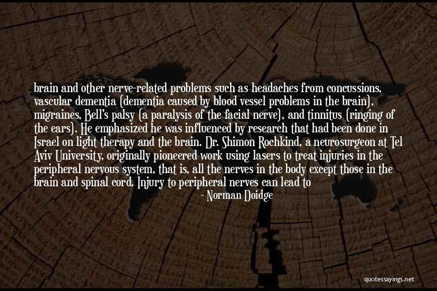 To Brain Quotes By Norman Doidge To Brain Quotes By Norman Doidge