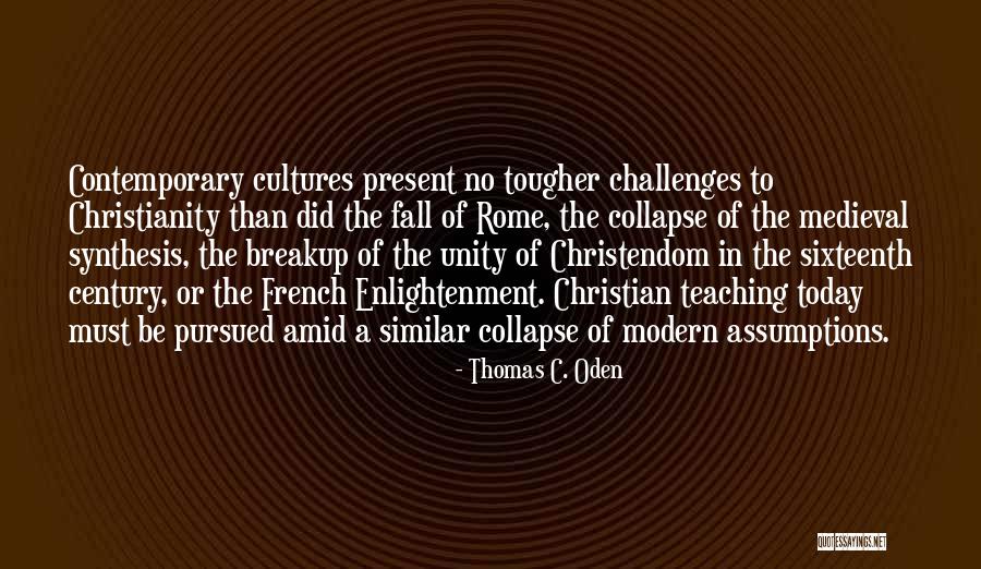 To Breakup Quotes By Thomas C. Oden To Breakup Quotes By Thomas C. Oden