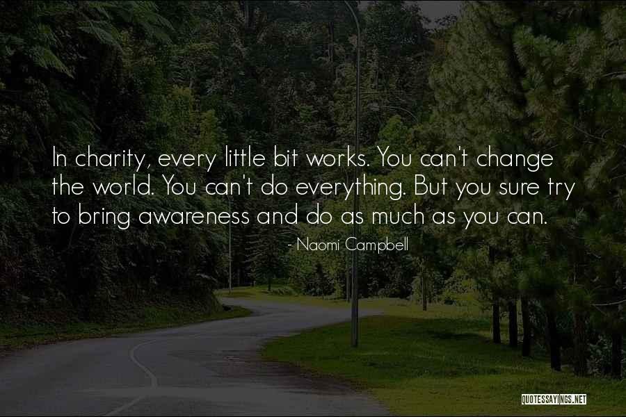 To Bring Change Quotes By Naomi Campbell To Bring Change Quotes By Naomi Campbell