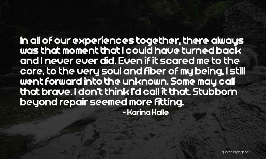To Call Quotes By Karina Halle To Call Quotes By Karina Halle