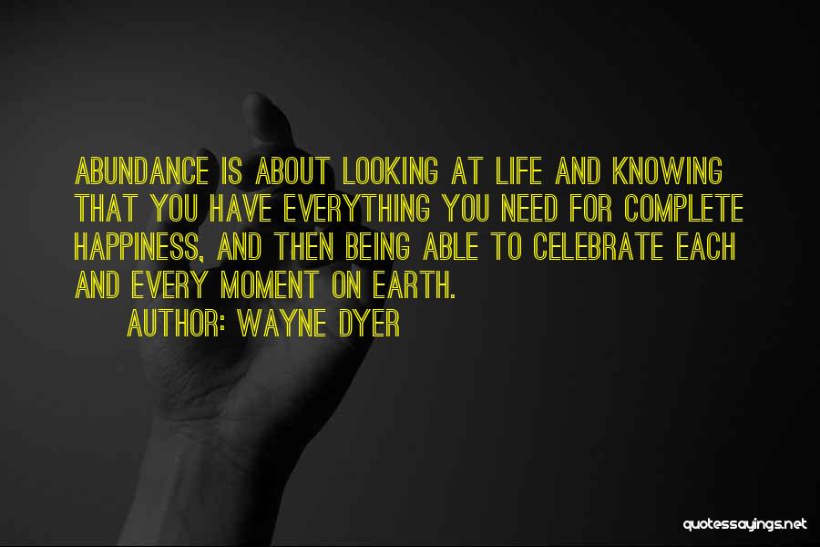 To Celebrate Life Quotes By Wayne Dyer