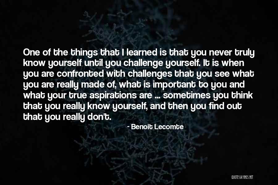 To Challenge Yourself Quotes By Benoit Lecomte To Challenge Yourself Quotes By Benoit Lecomte