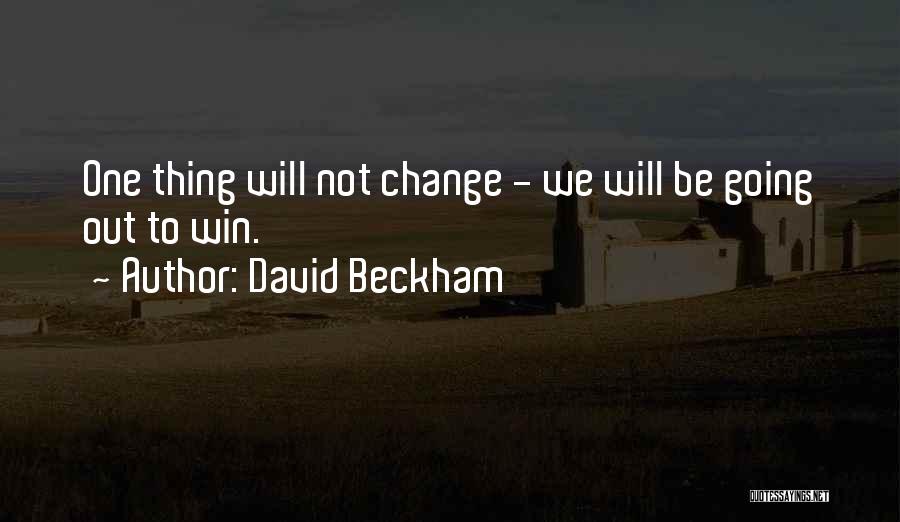 To Change Quotes By David Beckham