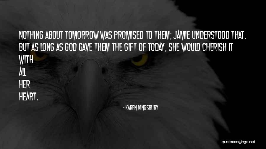 To Cherish Quotes By Karen Kingsbury To Cherish Quotes By Karen Kingsbury