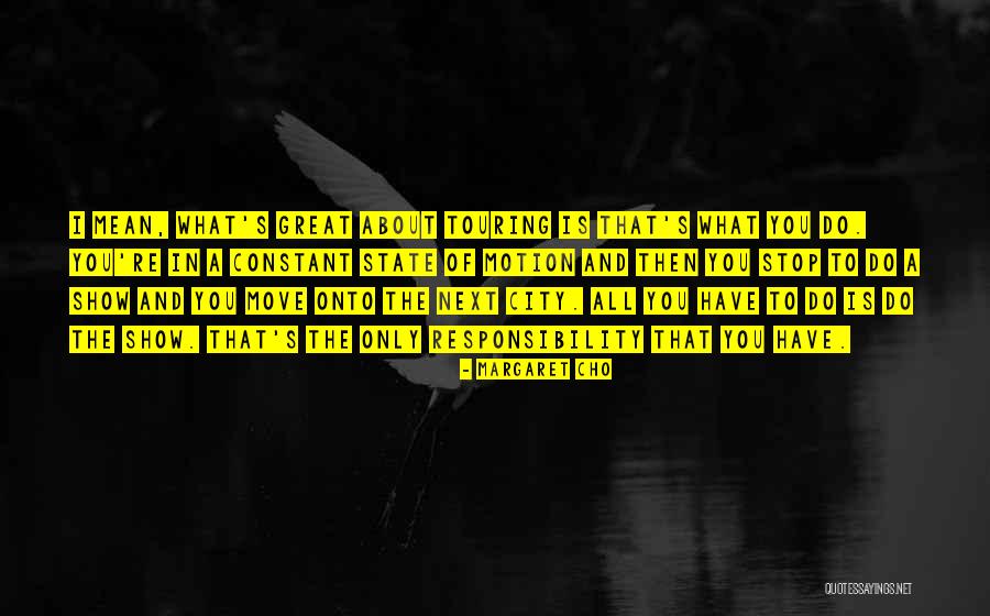 To City Quotes By Margaret Cho To City Quotes By Margaret Cho