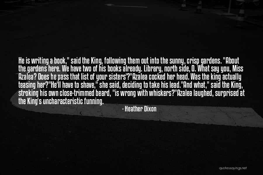 To Close Sisters Quotes By Heather Dixon To Close Sisters Quotes By Heather Dixon