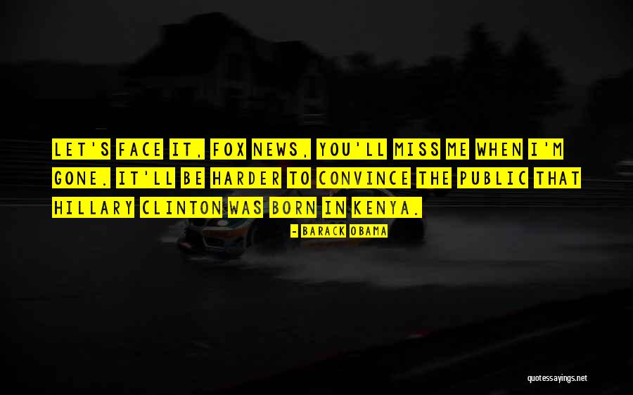 To Convince You Quotes By Barack Obama To Convince You Quotes By Barack Obama