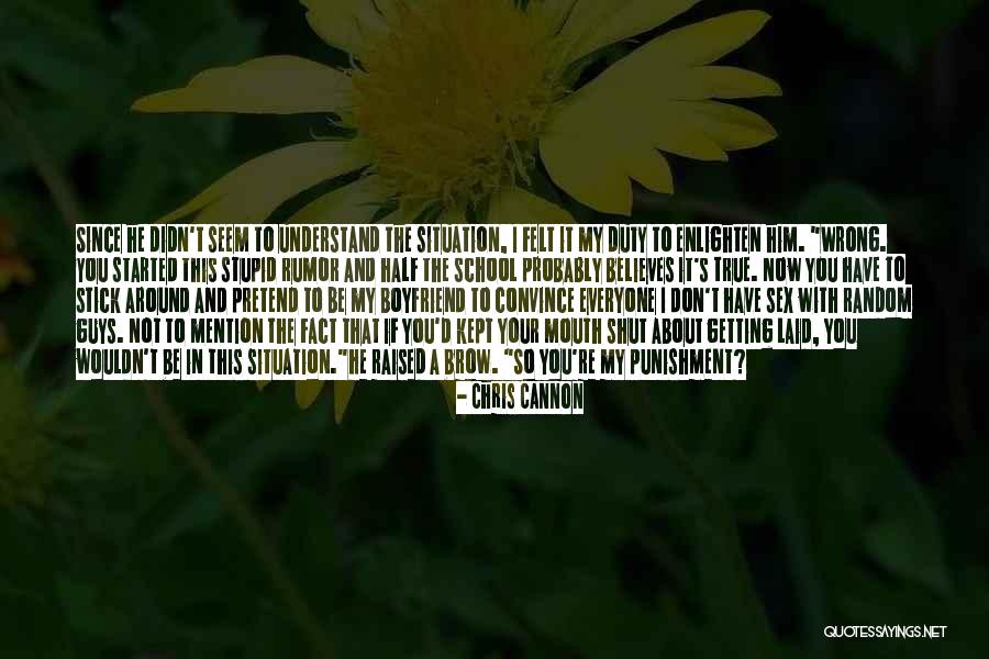 To Convince You Quotes By Chris Cannon To Convince You Quotes By Chris Cannon