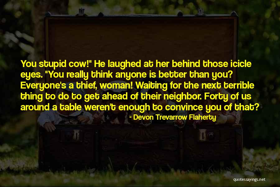 To Convince You Quotes By Devon Trevarrow Flaherty To Convince You Quotes By Devon Trevarrow Flaherty