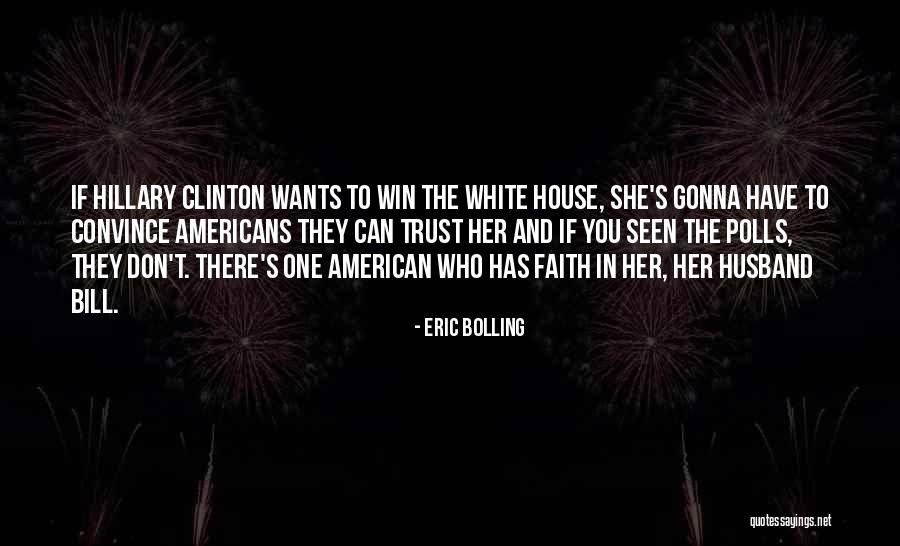 To Convince You Quotes By Eric Bolling To Convince You Quotes By Eric Bolling