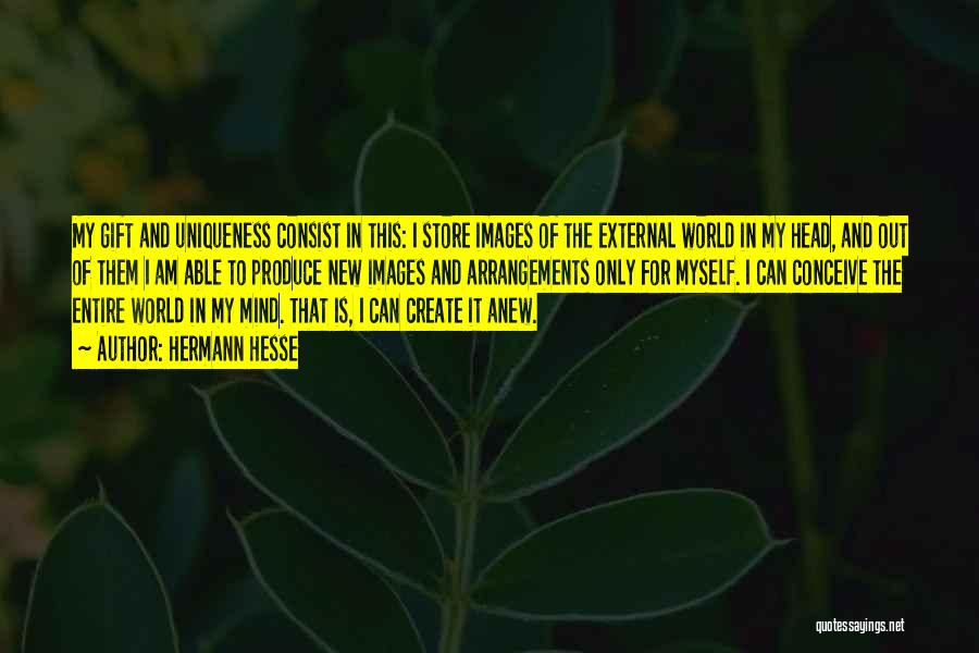 To Create Quotes By Hermann Hesse