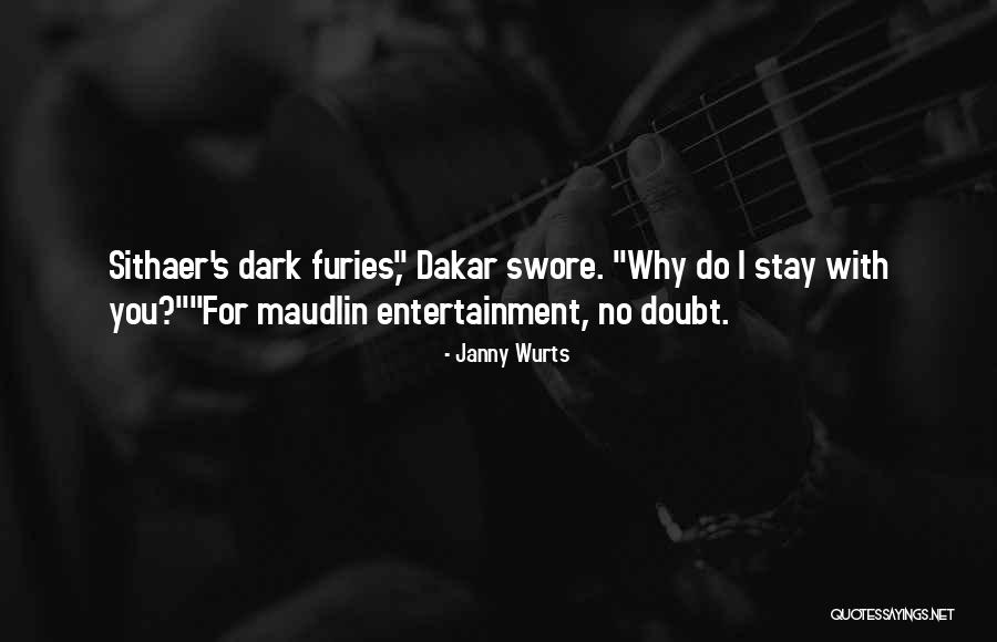 To Dakar Quotes By Janny Wurts To Dakar Quotes By Janny Wurts