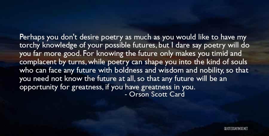 To Desire Quotes By Orson Scott Card