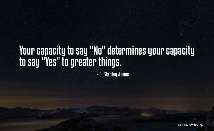 To Determine Quotes By E. Stanley Jones To Determine Quotes By E. Stanley Jones