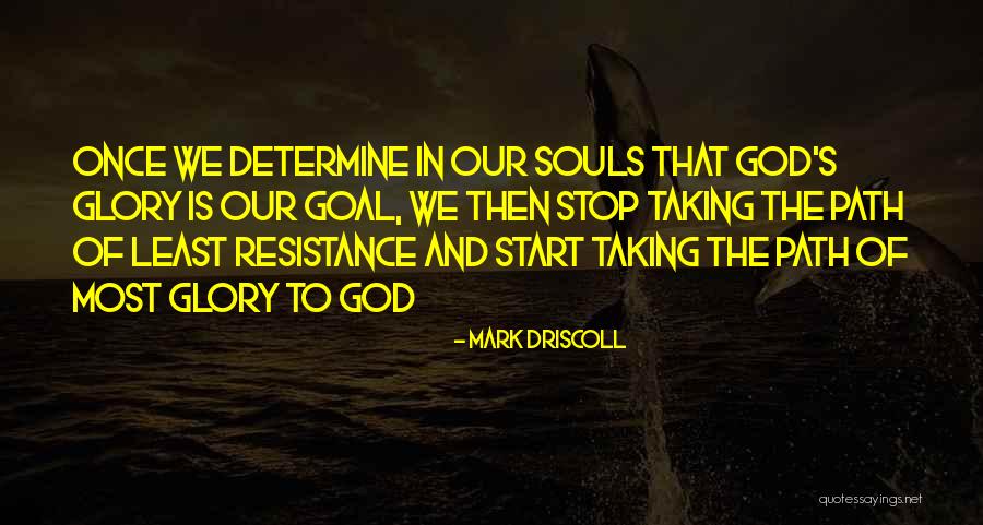 To Determine Quotes By Mark Driscoll To Determine Quotes By Mark Driscoll