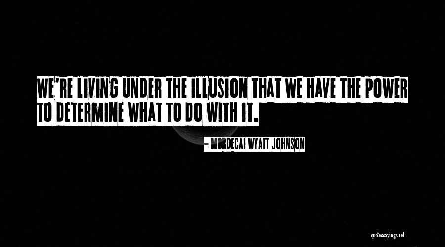 To Determine Quotes By Mordecai Wyatt Johnson To Determine Quotes By Mordecai Wyatt Johnson