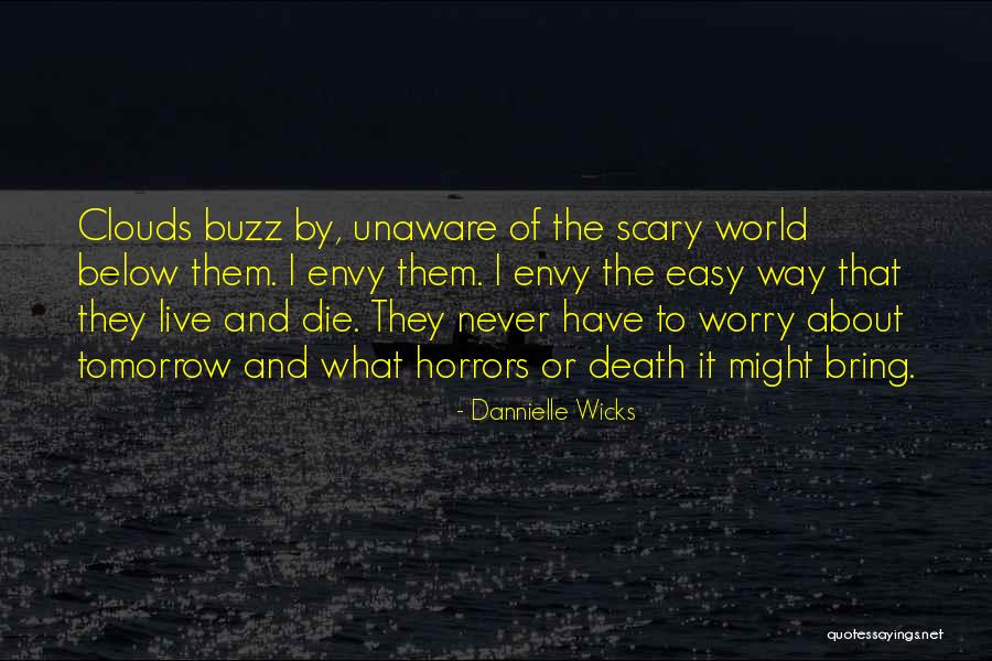 To Die Young Quotes By Dannielle Wicks To Die Young Quotes By Dannielle Wicks