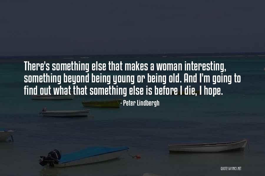 To Die Young Quotes By Peter Lindbergh To Die Young Quotes By Peter Lindbergh