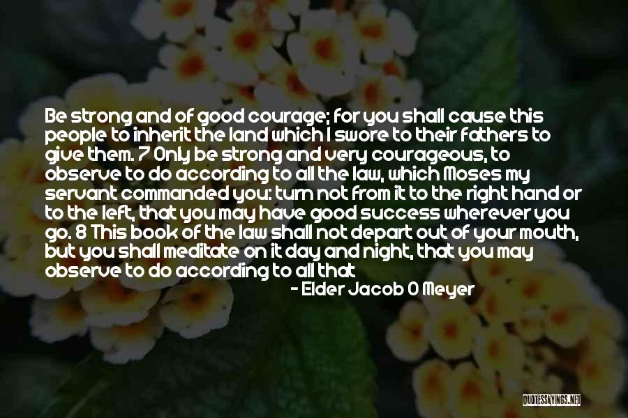 To Do Good Quotes By Elder Jacob O Meyer To Do Good Quotes By Elder Jacob O Meyer