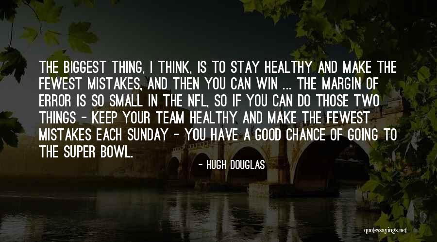 To Do Good Quotes By Hugh Douglas To Do Good Quotes By Hugh Douglas