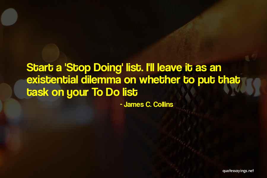 To Do Lists Quotes By James C. Collins To Do Lists Quotes By James C. Collins
