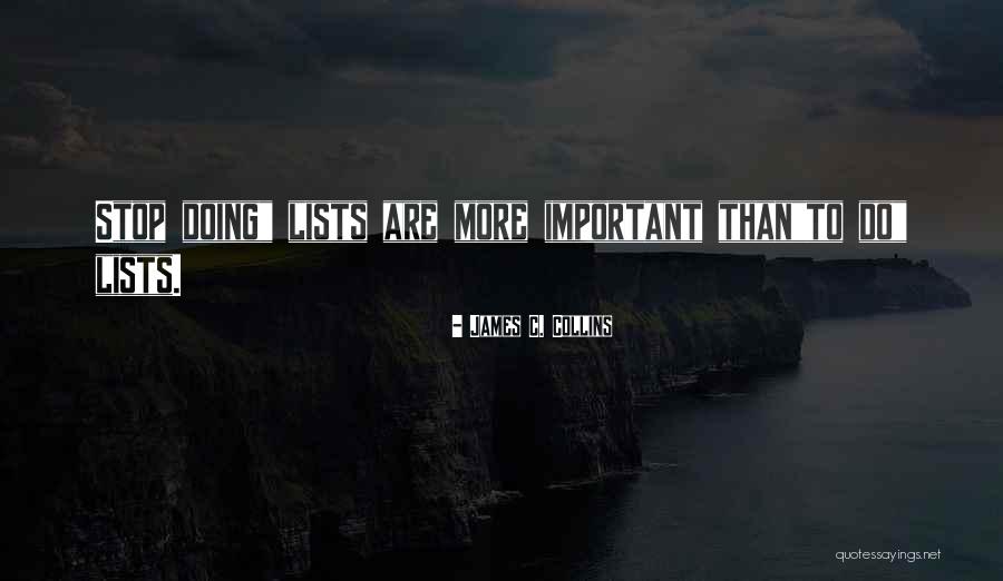 To Do Lists Quotes By James C. Collins To Do Lists Quotes By James C. Collins