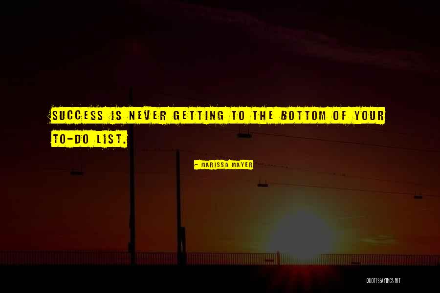 To Do Lists Quotes By Marissa Mayer To Do Lists Quotes By Marissa Mayer