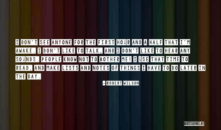 To Do Lists Quotes By Robert Wilson To Do Lists Quotes By Robert Wilson