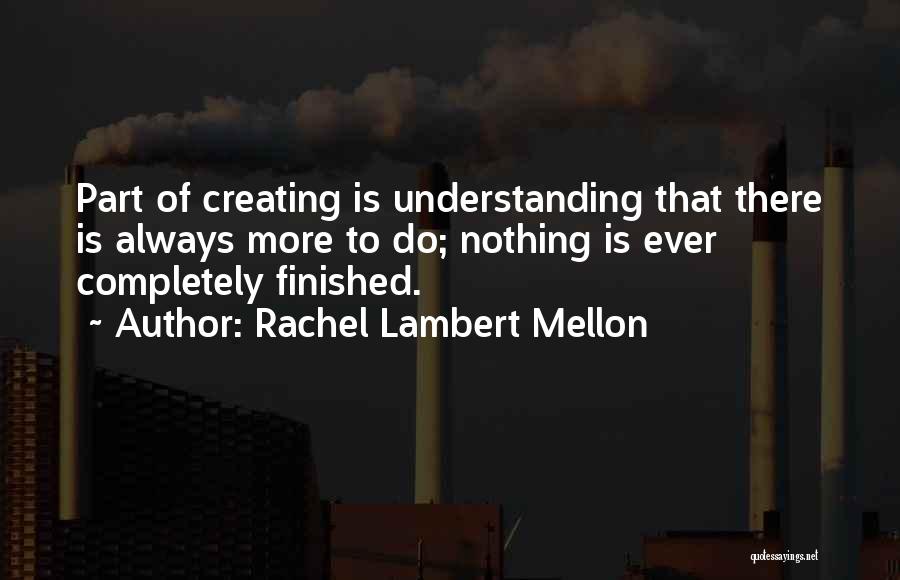 To Do More Quotes By Rachel Lambert Mellon