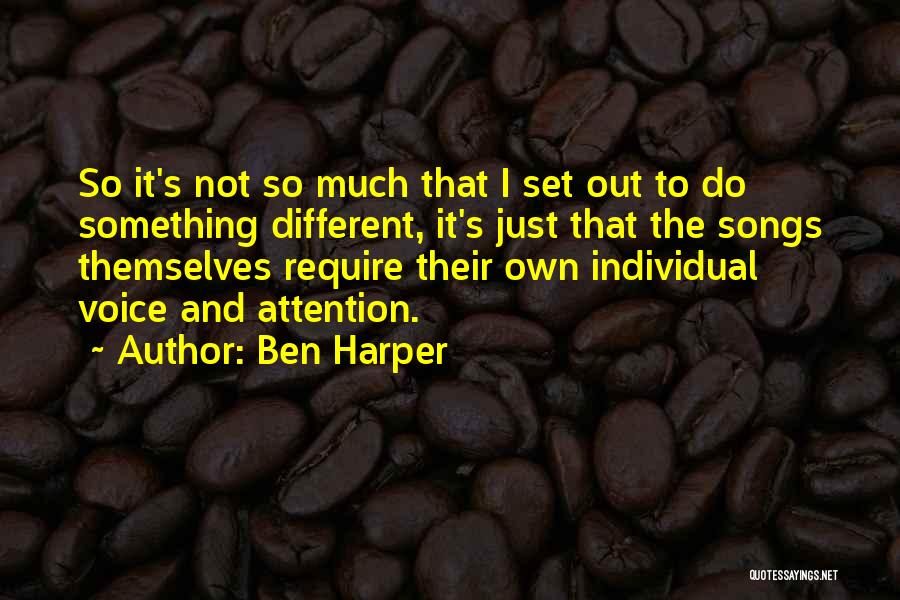 To Do Something Different Quotes By Ben Harper