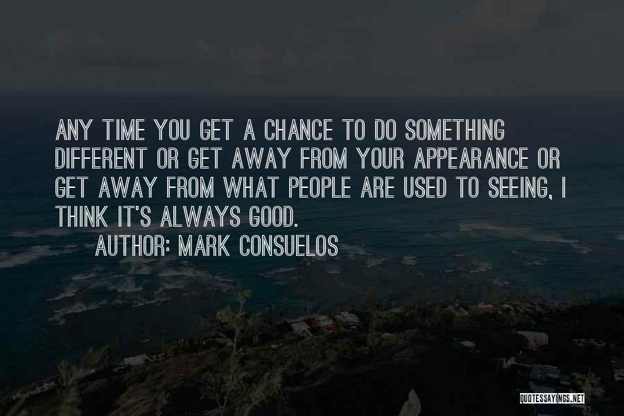 To Do Something Different Quotes By Mark Consuelos