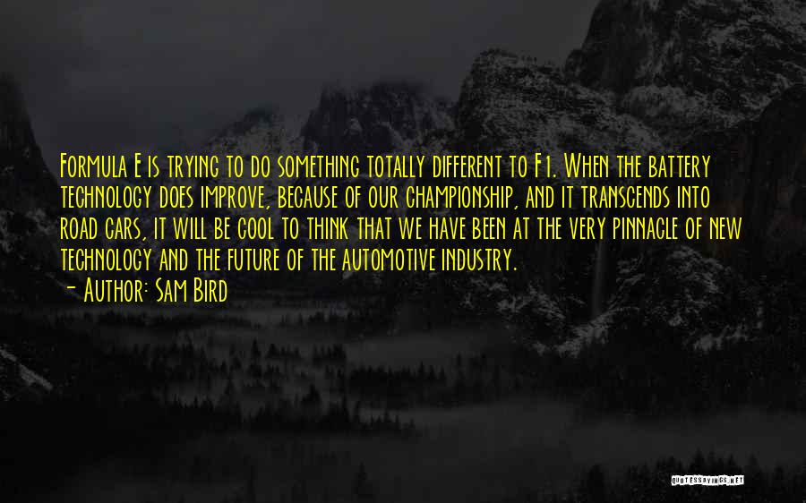 To Do Something Different Quotes By Sam Bird