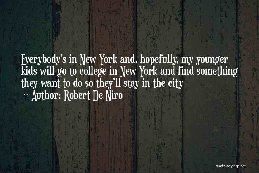 To Do Something New Quotes By Robert De Niro