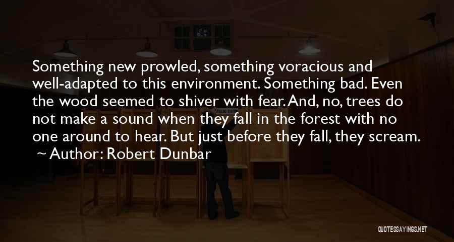 To Do Something New Quotes By Robert Dunbar
