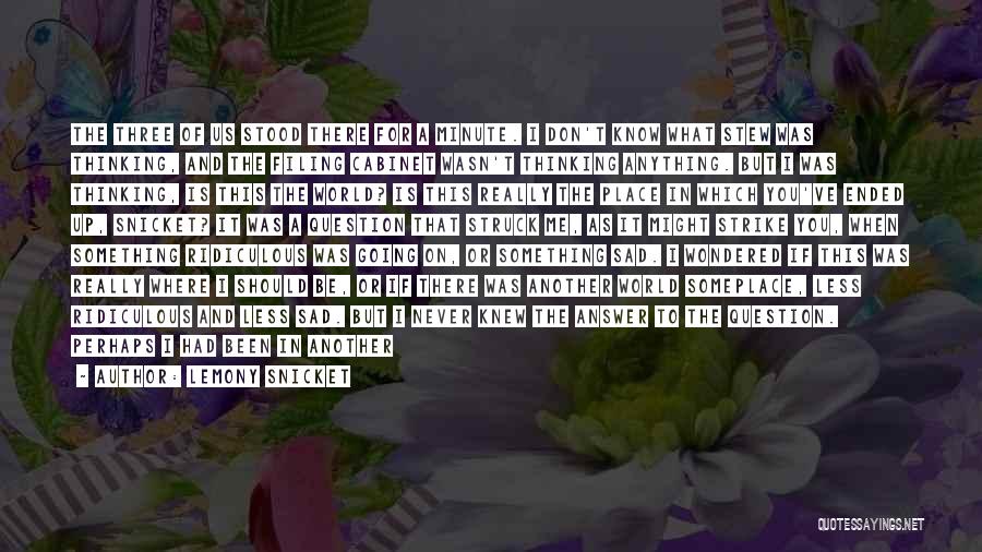 To Do Something Quotes By Lemony Snicket To Do Something Quotes By Lemony Snicket