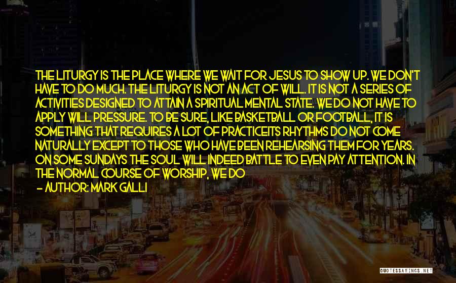 To Do Something Quotes By Mark Galli To Do Something Quotes By Mark Galli