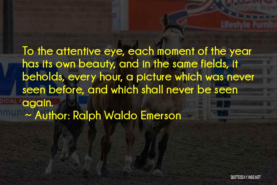 To Each Its Own Quotes By Ralph Waldo Emerson