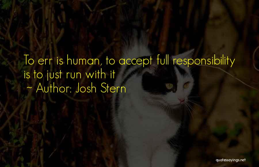 To Err Is Human Quotes By Josh Stern