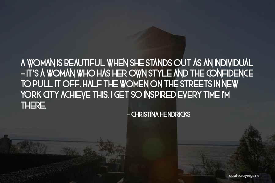To Every Woman Out There Quotes By Christina Hendricks To Every Woman Out There Quotes By Christina Hendricks
