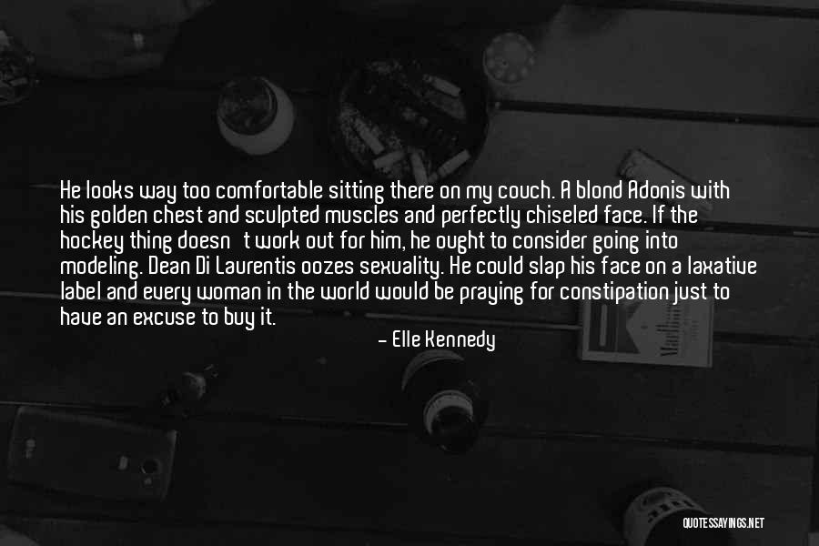 To Every Woman Out There Quotes By Elle Kennedy To Every Woman Out There Quotes By Elle Kennedy
