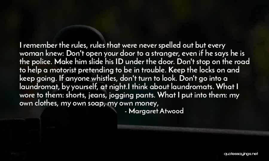 To Every Woman Out There Quotes By Margaret Atwood To Every Woman Out There Quotes By Margaret Atwood