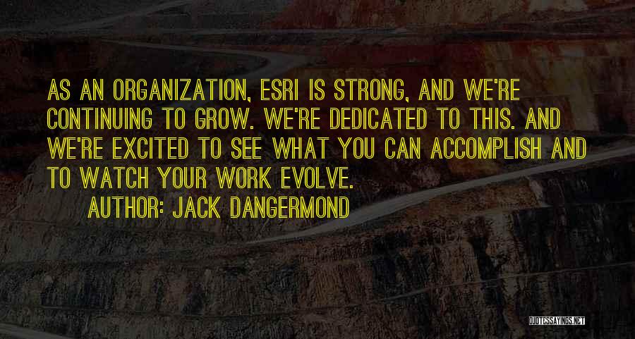 To Evolve Quotes By Jack Dangermond