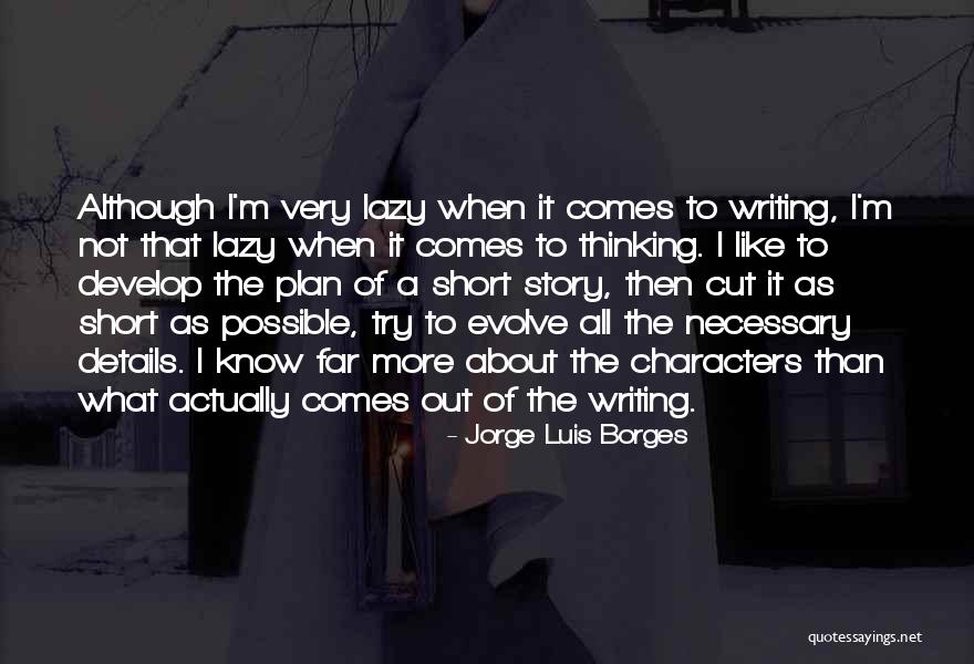 To Evolve Quotes By Jorge Luis Borges