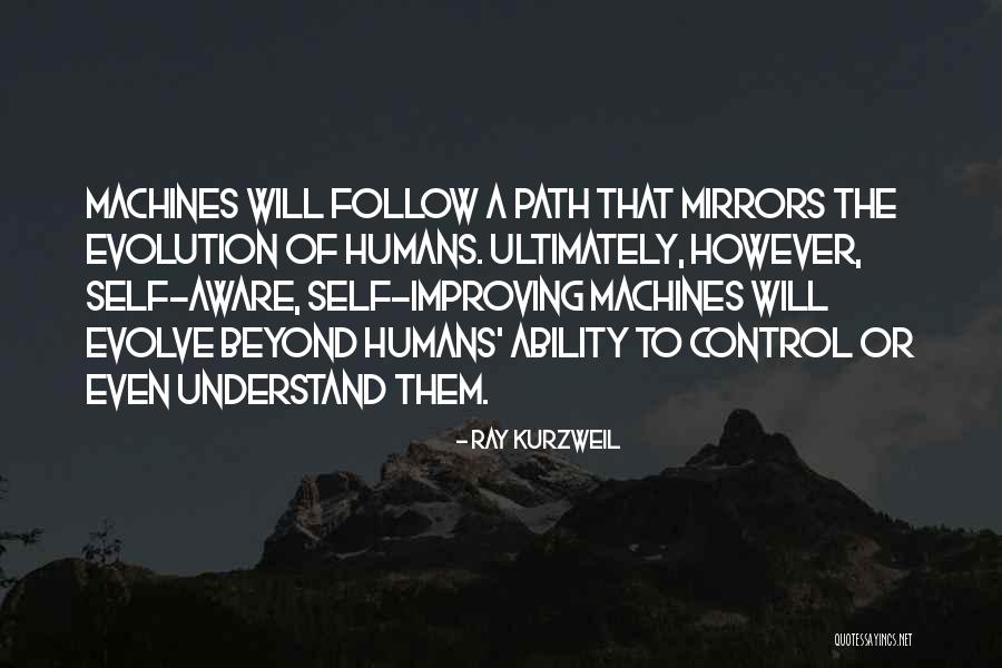 To Evolve Quotes By Ray Kurzweil
