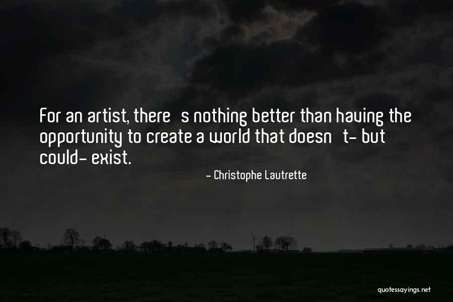 To Exist Quotes By Christophe Lautrette To Exist Quotes By Christophe Lautrette