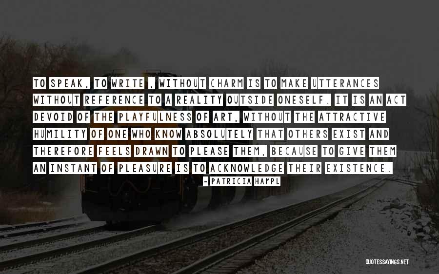 To Exist Quotes By Patricia Hampl To Exist Quotes By Patricia Hampl
