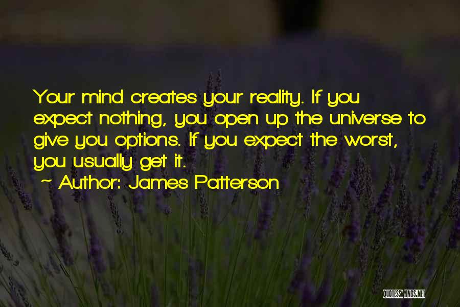 To Expect Nothing Quotes By James Patterson