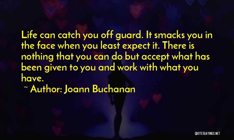 To Expect Nothing Quotes By Joann Buchanan