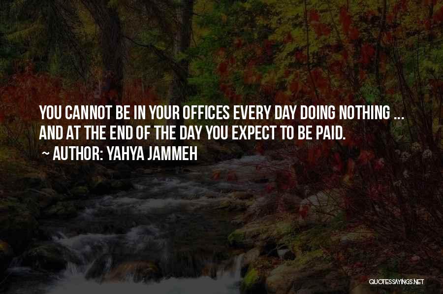 To Expect Nothing Quotes By Yahya Jammeh